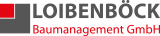 LOIBENBÖCK Baumanagement GmbH